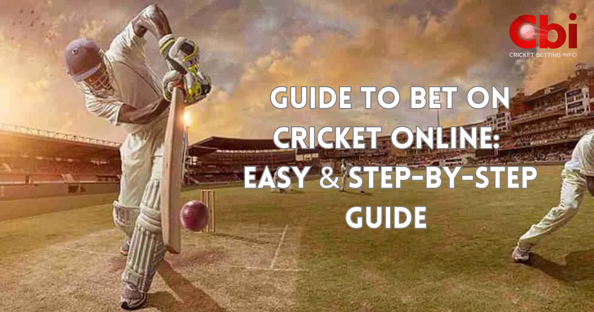 Guide to Bet on Cricket Online